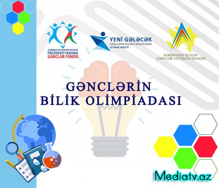 Nərimanovda  “Gənclərin Bilik Olimpiadası” adlı layihəsinin açılış mərasimi keçirilib - FOTOLAR