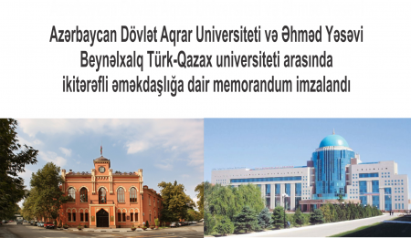 AQRAR UNİVERSİTETLƏ ƏHMƏD YƏSƏVİ BEYNƏLVALQ  TÜRK-QAZAX UNİVERSİTETİ ARASINDA ƏMƏKDAŞLIQ MEMORANDİUMU İMZALANIB