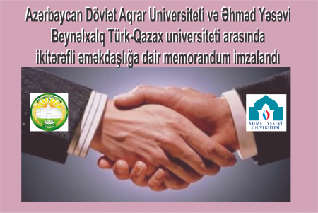 AQRAR UNİVERSİTETLƏ ƏHMƏD YƏSƏVİ BEYNƏLVALQ  TÜRK-QAZAX UNİVERSİTETİ ARASINDA ƏMƏKDAŞLIQ MEMORANDİUMU İMZALANIB