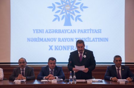 Yeni Azərbaycan Partiyası (YAP) Nərimanov rayon təşkilatının X konfransı keçirilmişdir.